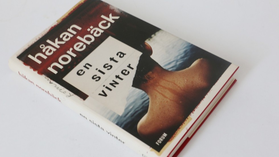 En sista vinter heter Håkan Norebäcks debutroman som kom ut nu i slutet på mars.