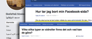 Moskén har raderat Facebooksidan– men hävdar fortfarande att de inte vet vilka som lagt ut innehåll: ”Vet inte hur det funkar” 