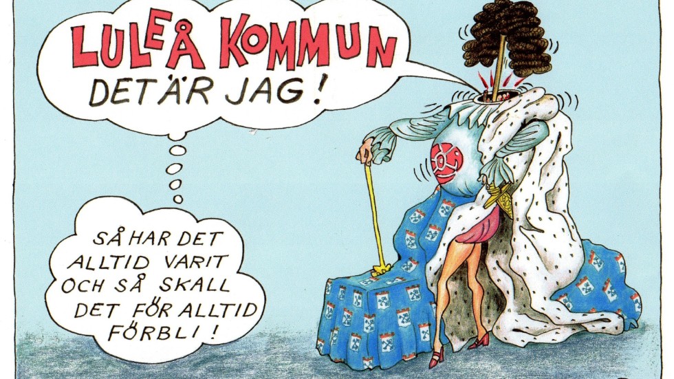 Bo Renberg reflekterar över det politiska läget i Luleå kommun i sin satirteckning "Luleå kommun –  Det är jag"