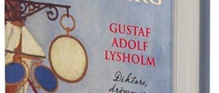 Per Wästberg: Gustaf Adolf Lysholm. Diktare, drömmare, servitör