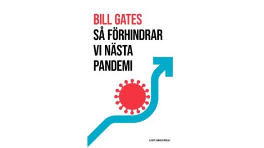 Så förhindrar vi nästa pandemi av Bill Gates