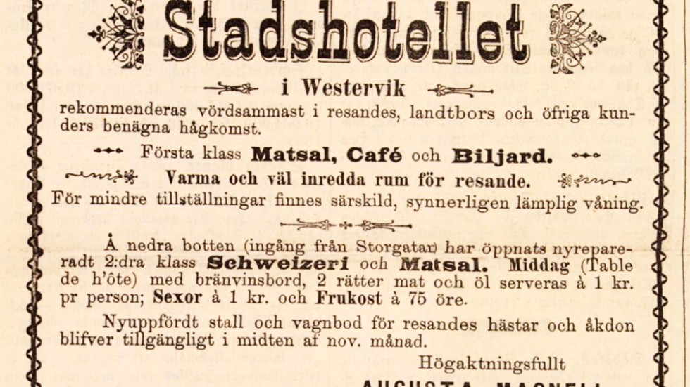 Augusta Magnell annonserade ofta i Westerviks Weckoblad om sin verksamhet. Den här annonsen var införd den 26 november 1895.