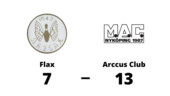 Flax föll med 7-13 mot Arccus Club