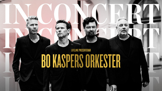 Exklusivt erbjudande till Bo Kaspers Orkester – in Concert 