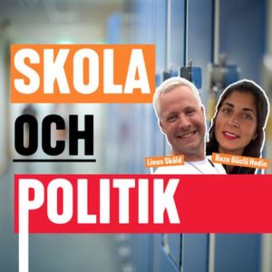 Linus Sköld och Roza Güclü Hedin har startat en podd om skolpolitik.