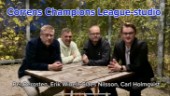 Correns Champions League-studio: "Inte bortskämd i den här stan"