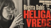 "Jag vill stanna längre i berättelsen om Birgitta Dahl"