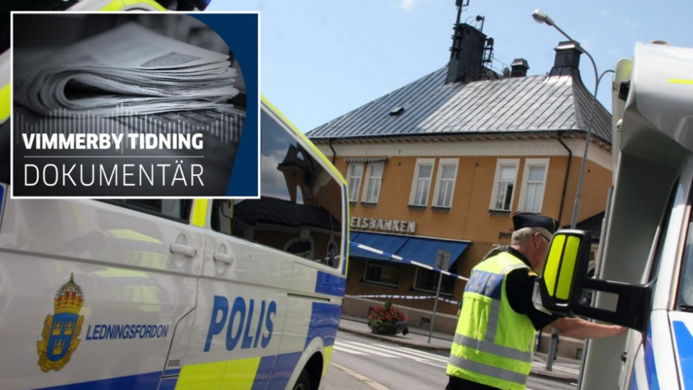 Den 23 juni 2011 rånas Handelsbanken i Vimmerby. 