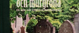 Ger ut bok om Visbys kyrkogårdar