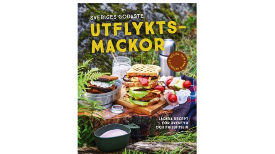 Sveriges godaste utflyktsmackor - läckra recept för äventyr och friluftsliv