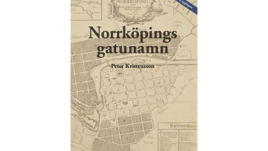 Norrköpings gatunamn av Peter Kristensson