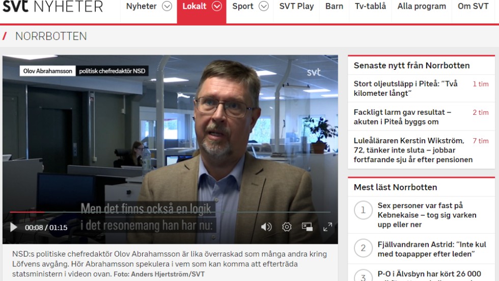 24 augusti: NSD:s Olov Abrahamsson intervjuas av SVT:s Norrbottensnytt om Stefan Löfvens avgångsbesked och tänkbara efterträdare.
