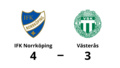 IFK Norrköping avgjorde mot Västerås efter paus